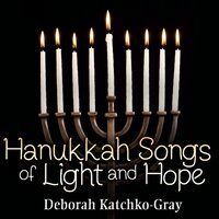 Hanukkah Songs of Light and Hope